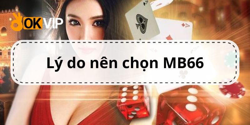 Nguyên nhân vì sao người chơi giải trí tại MB66