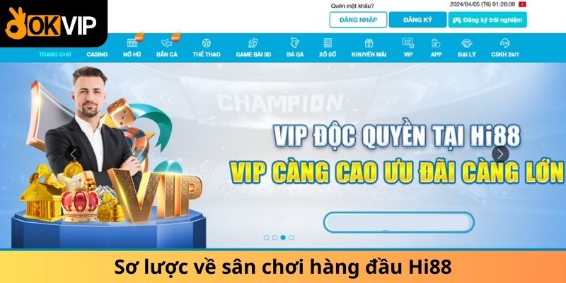 Sơ lược về sân chơi hàng đầu Hi88