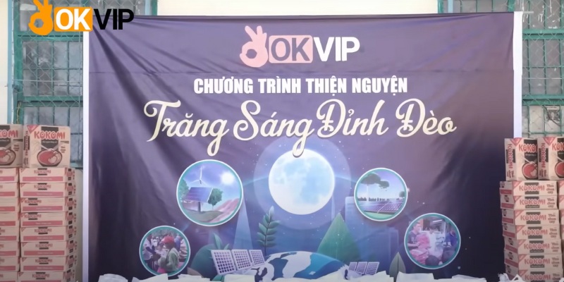 Trăng Sáng Đỉnh Đèo | Dự Án Đong Đầy Yêu Thương Của OKVIP